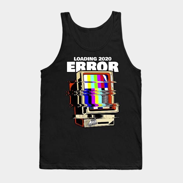 2020 Loading Error Tank Top by AurosakiCreations